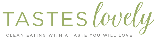 Tastes Lovely - Clean Eating with a Taste you will Love
