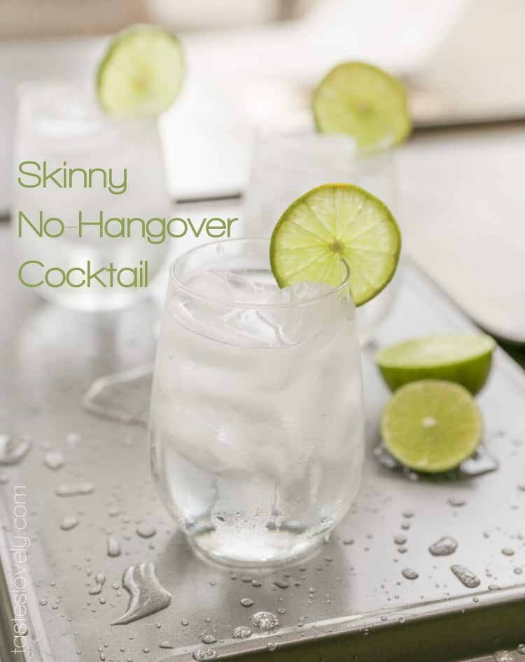Skinny No-Hangover Cocktail Drink, 120 calories and wake up feeling great
