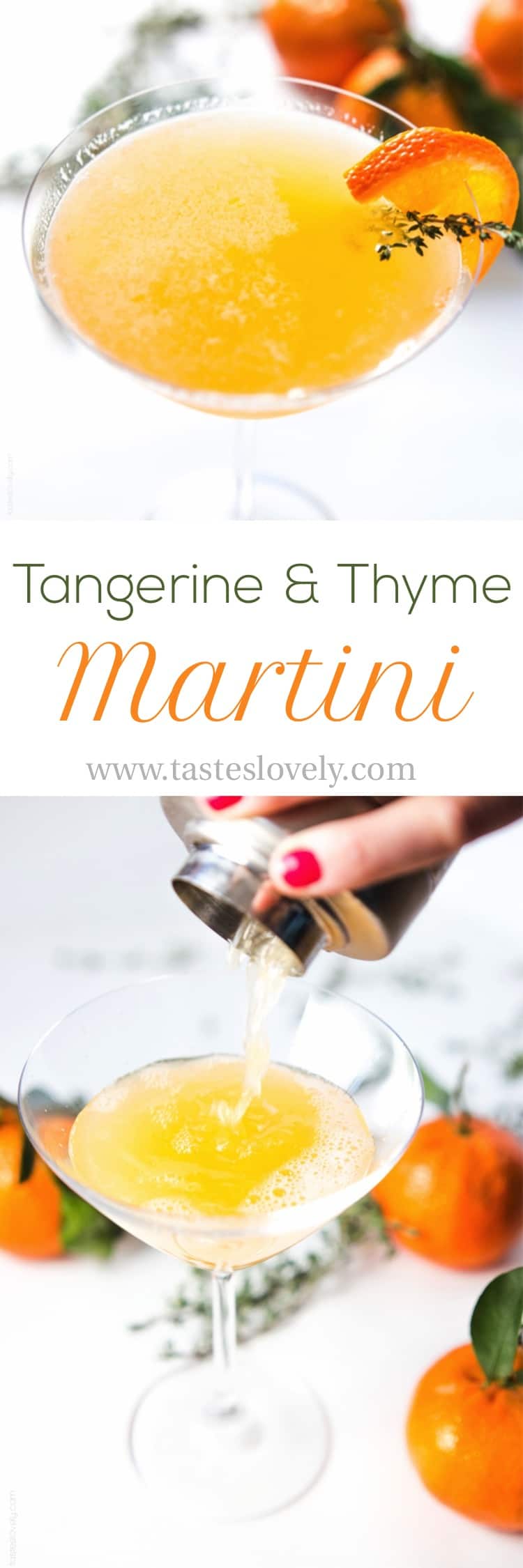 Tangerine & Thyme Martini - refreshing vodka martini, fresh tangerine juice, sweetened with a honey thyme simple syrup