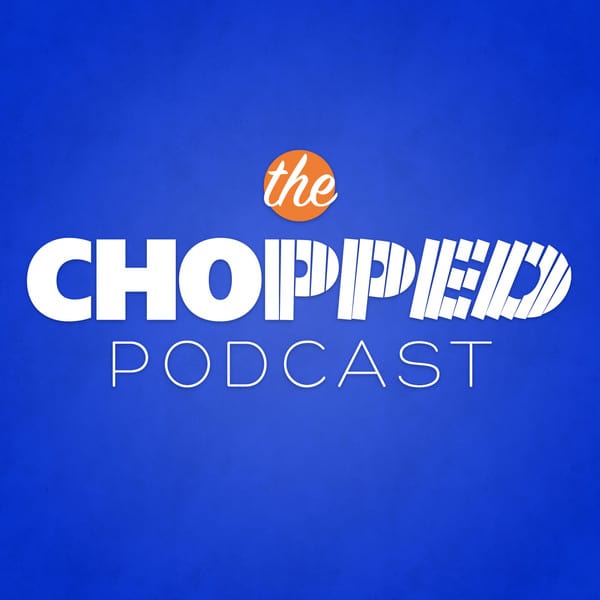 Chopped Podcast