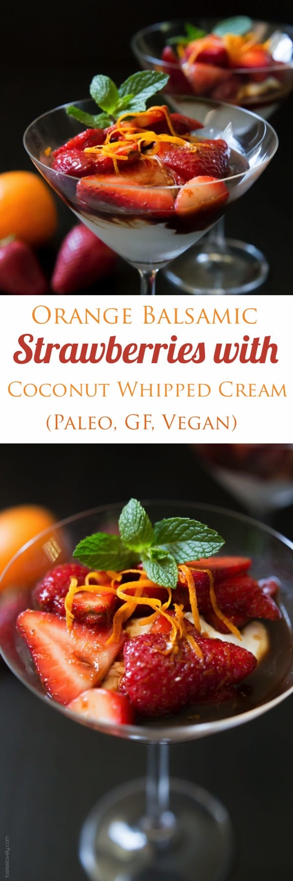 Orange Balsamic Strawberries with Coconut Whipped Cream - a sweet and sour dessert that is full of flavor yet still low in calories #paleo #glutenfree #vegan #healthy