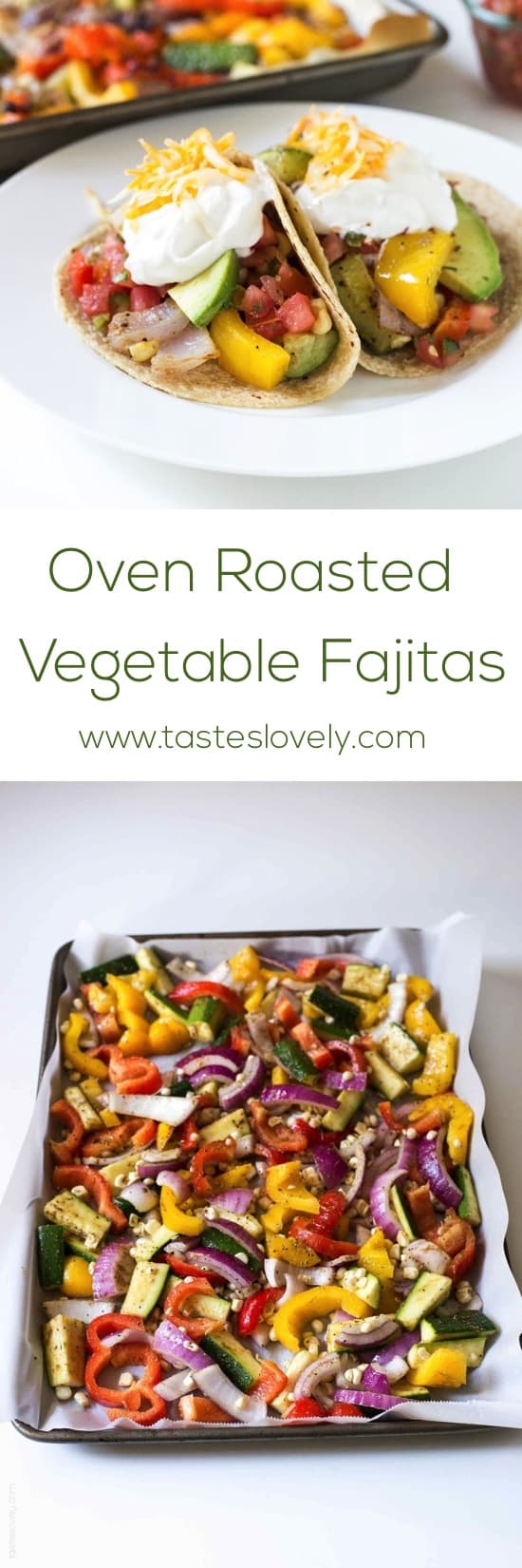 Oven Roasted Vegetable Fajitas - let the oven do all the work for you!