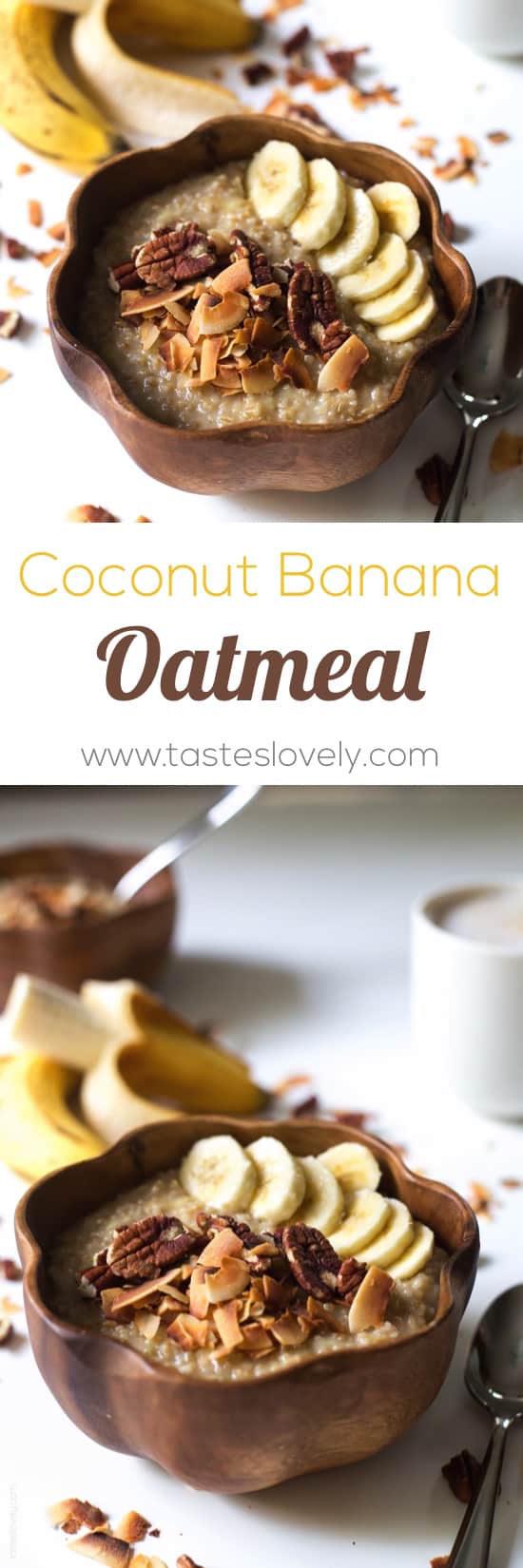 Coconut Banana Steel Cut Oatmeal - a healthy and flavorful vegan and gluten free breakfast