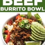 pinterest image for beef burrito bowl